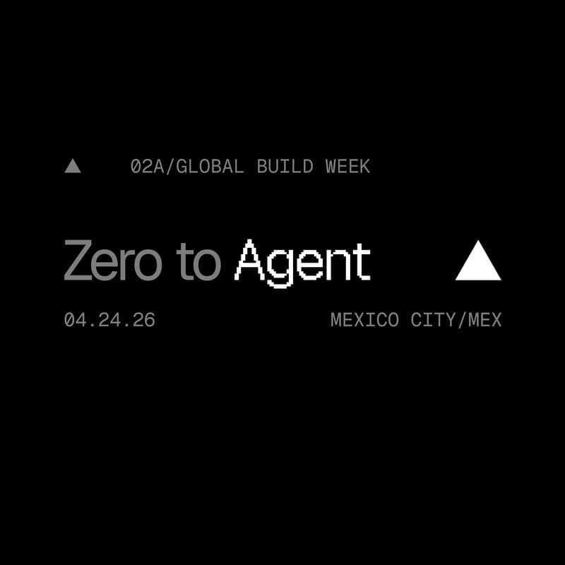 Zero to Agent: Mexico City — Ciudad de México, Mexico