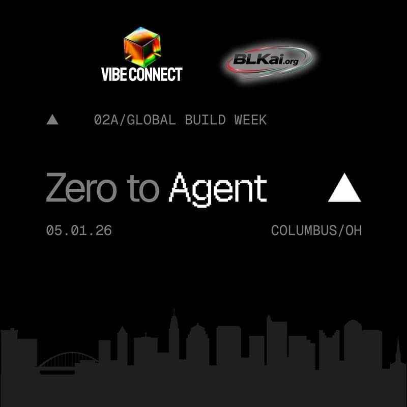 Zero to Agent: Ohio - by blkai.org & Vibe Connect — Ohio, United States
